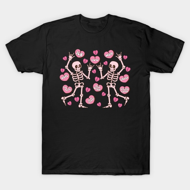 Skeletons & Conversation Hearts Anti Valentine T-Shirt by FlawlessSeams